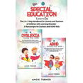 Special Education Tools: The 2 in 1 Help Handbook for Parents and Teachers of Children with Learning Disorders - 2 Manuscripts