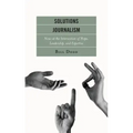 Solutions Journalism: News at the Intersection of Hope, Leadership, and Expertise