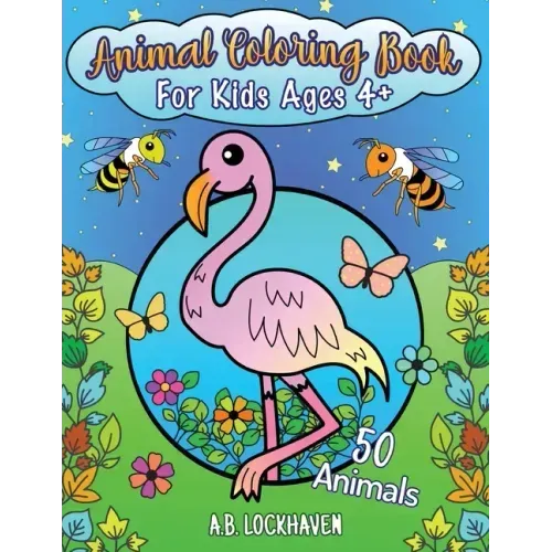 Animal Coloring Book for Kids Ages 4+: 50 Animals