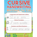 Cursive Handwriting Workbook for Kids: ABC Cursive Writing Practice Book to Learn Alphabet Letters, Numbers, Words & Sentences for Beginners, Preschoo