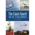 The Coast Guard on the Texas Border