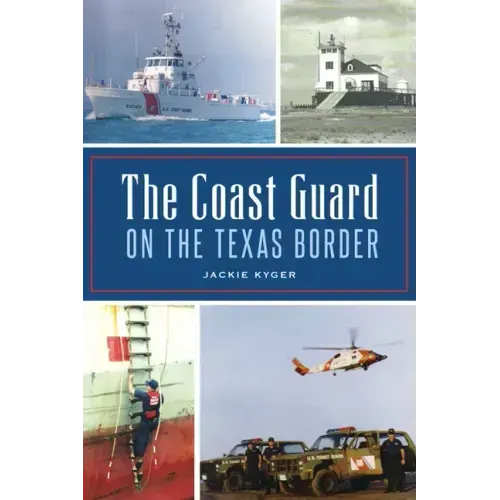 The Coast Guard on the Texas Border
