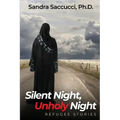 Silent Night, Unholy Night - Refugee Stories