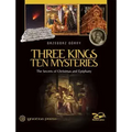 Three Kings, Ten Mysteries: The Secrets of Christmas and Epiphany