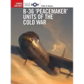 B-36 'Peacemaker' Units of the Cold War