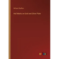Hall Marks on Gold and Silver Plate