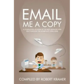 Email Me A Copy: A compilation of some of the best messages ever sent through the workplace (2006-2008)