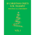 10 Christmas Duets for Trumpet with Piano Accompaniment: Vol. 1