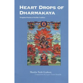 Heart Drops of Dharmakaya: Dzogchen Practice of the Bon Tradition