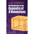 An Introduction to the Geometry of N Dimensions