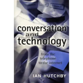Conversation and Technology: From the Telephone to the Internet