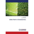 Glide Path in Endodontics