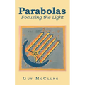 Parabolas: Focusing the Light