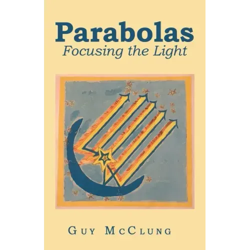 Parabolas: Focusing the Light
