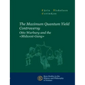 The Maximum Quantum Yield Controversy: Otto Warburg and the "Midwest-Gang"