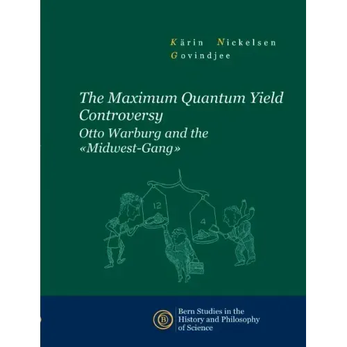 The Maximum Quantum Yield Controversy: Otto Warburg and the "Midwest-Gang"