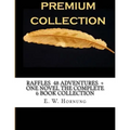 Raffles 48 Adventures + One novel The Complete 6 Book Collection