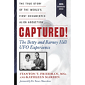 Captured! the Betty and Barney Hill UFO Experience (60th Anniversary Edition): The True Story of the World's First Documented Alien Abduction