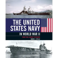 The United States Navy in World War II: From Pearl Harbor to Okinawa