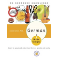 German Made Simple: Learn to Speak and Understand German Quickly and Easily