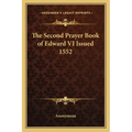 The Second Prayer Book of Edward VI Issued 1552