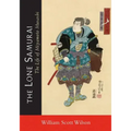 The Lone Samurai: The Life of Miyamoto Musashi