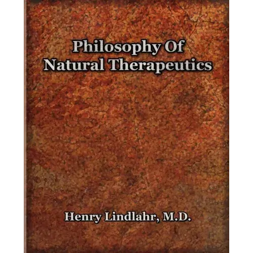 Philosophy Of Natural Therapeutics (1919)
