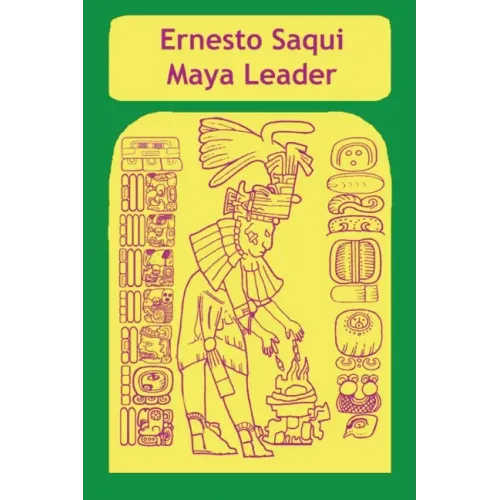 Ernest Saqui Maya Leader