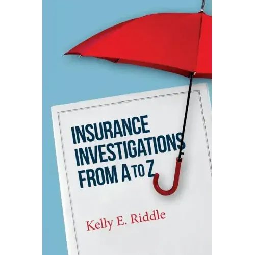 Insurance Investigations From A to Z