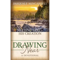 Drawing Near: Meeting God in His Creation