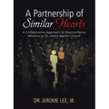 A Partnership of Similar Hearts: A Collaborative Approach to Deacon/Pastor Ministry at St. James Baptist Church