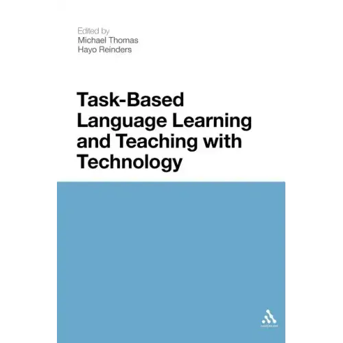 Task-Based Language Learning and Teaching with Technology