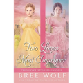 Two Loves Most Improper