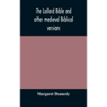 The Lollard Bible and other medieval Biblical versions
