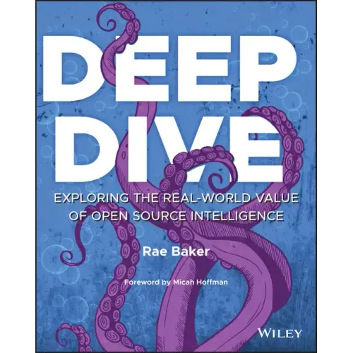 Deep Dive: Exploring the Real-World Value of Open Source Intelligence