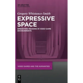 Expressive Space: Embodying Meaning in Video Game Environments