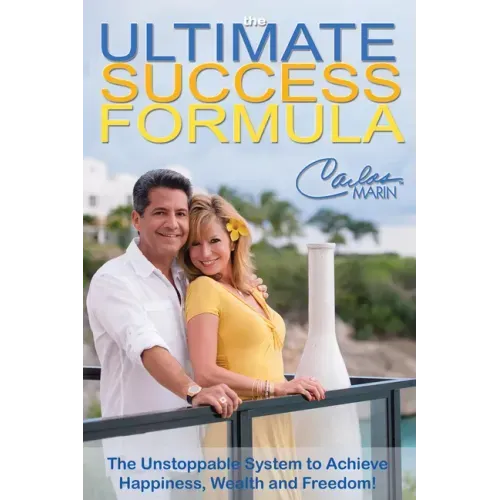 The Ultimate Success Formula: A Systematic Approach to Getting Everything You Want in Life