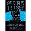 Oedipus Trilogy: New Versions of Sophocles' Oedipus the King, Oedipus at Colonus, and Antigone