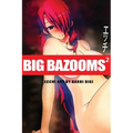 BIG BAZOOMS 2 - Busty Girls with Big Boobs: Ecchi Art - [Hardback] - 18+