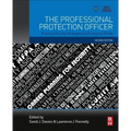 The Professional Protection Officer: Practical Security Strategies and Emerging Trends