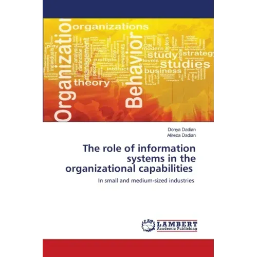 The role of information systems in the organizational capabilities