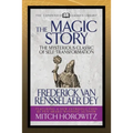 The Magic Story (Condensed Classics): The Mysterious Classic of Self-Transformation