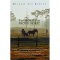 The Horses of Proud Spirit