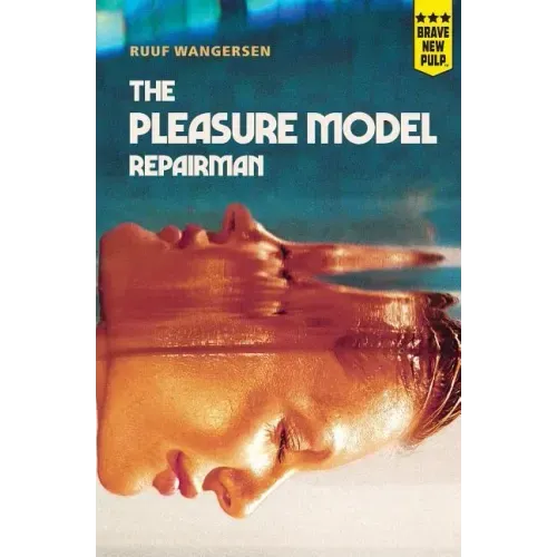 The Pleasure Model Repairman