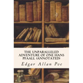 The Unparalleled Adventure of One Hans Pfaall (annotated)