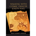 Walking with Cosmic Dancer Joseph Rael