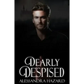 Dearly Despised