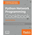 Python Network Programming Cookbook - Second Edition: Practical solutions to overcome real-world networking challenges
