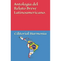 Antología del Relato Breve Latinoamericano.