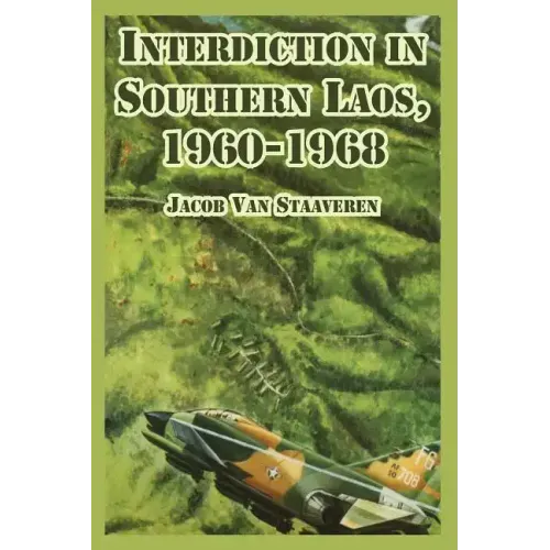 Interdiction in Southern Laos, 1960-1968